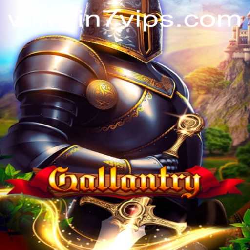 Discover the World of Gallantry: A New Adventure Awaits